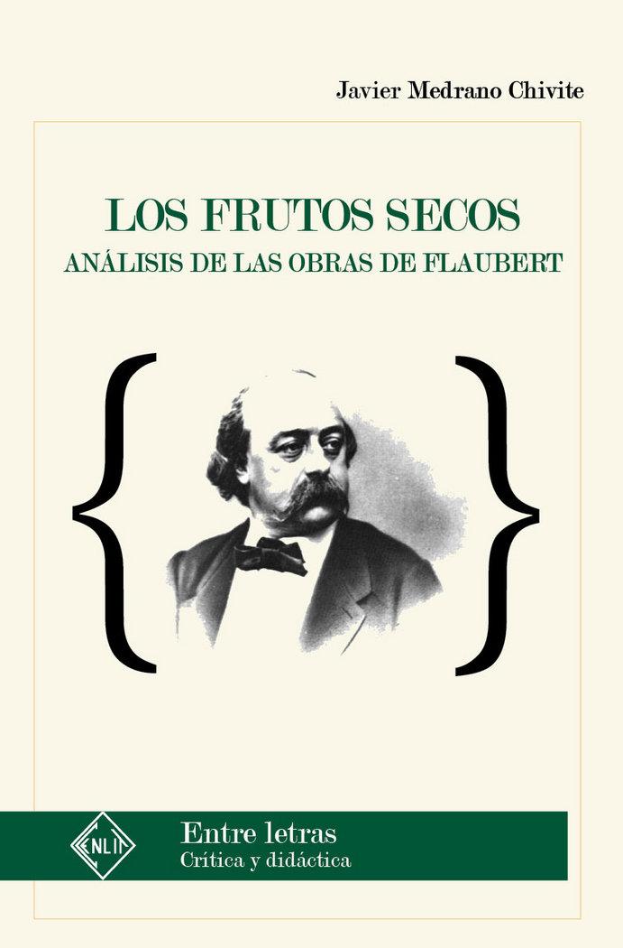 Vorderes Coverbild Los frutos secos : análisis de las obras de Flaubert
