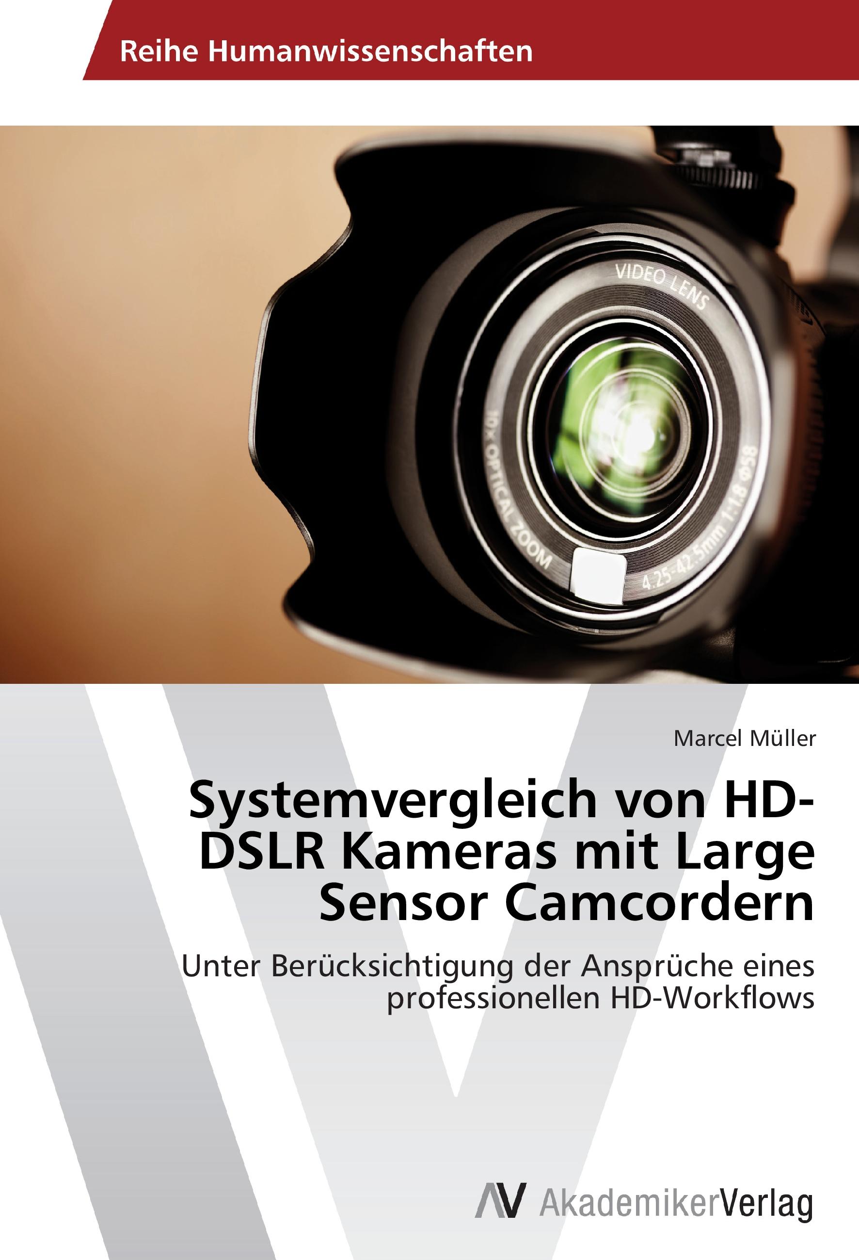 Vorderes Coverbild Systemvergleich von HD-DSLR Kameras mit Large Sensor Camcordern