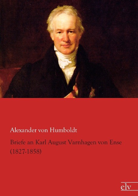 Vorderes Coverbild Briefe an Karl August Varnhagen von Ense (1827-1858)
