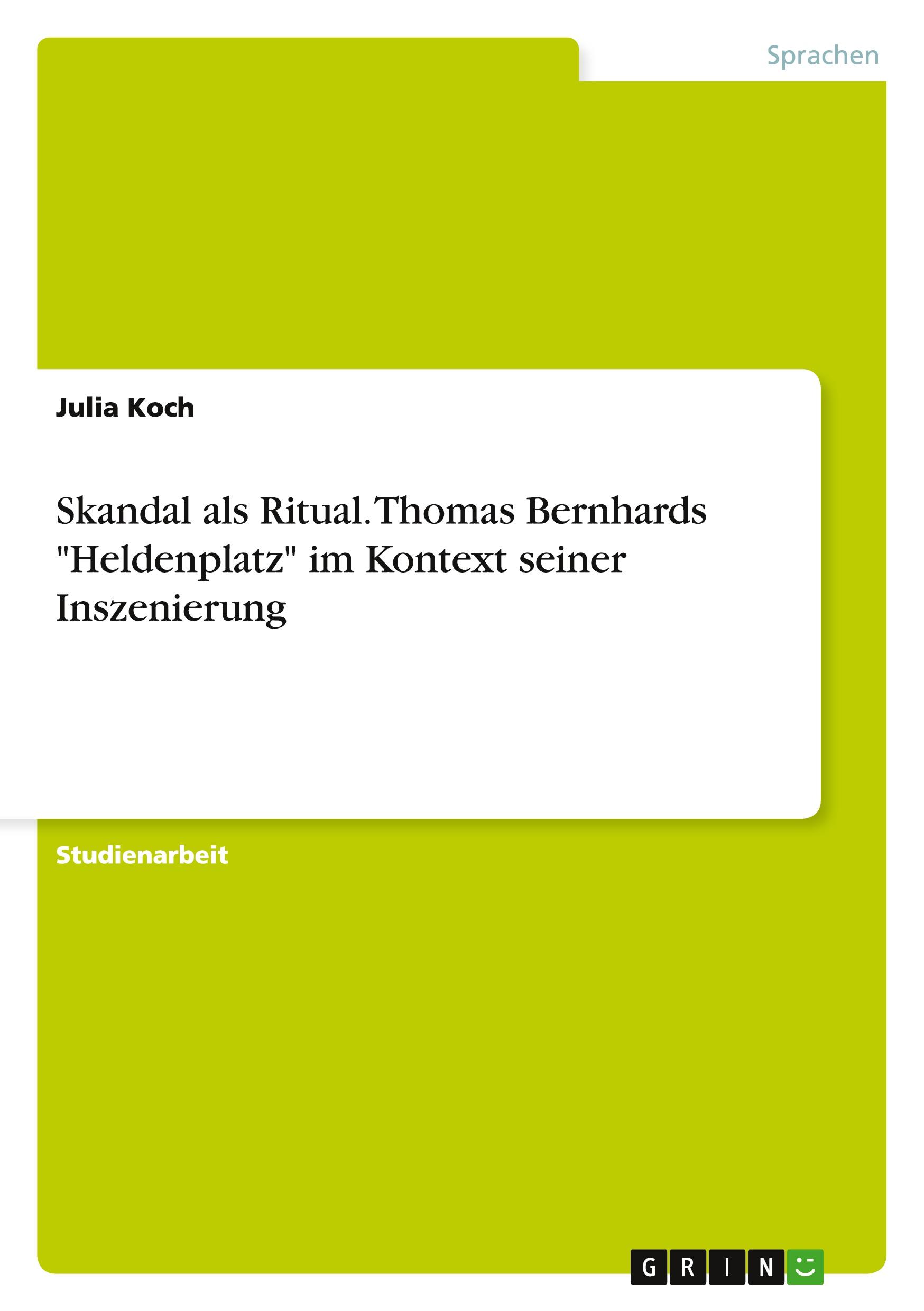 Vorderes Coverbild Skandal als Ritual. Thomas Bernhards "Heldenplatz" im Kontext seiner Inszenierung