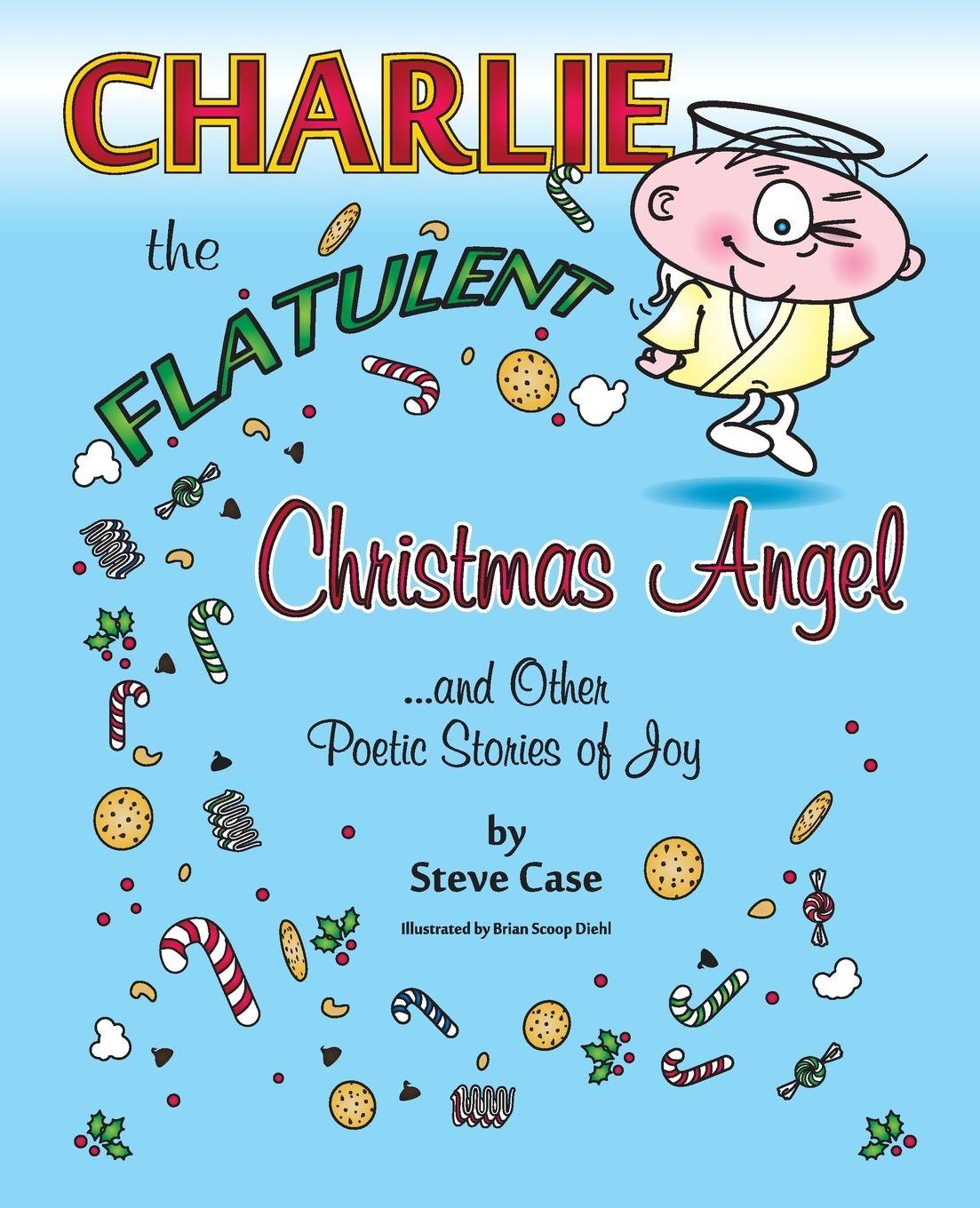 Vorderes Coverbild Charlie the Flatulent Christmas Angel and Other Poetic Stories of Joy