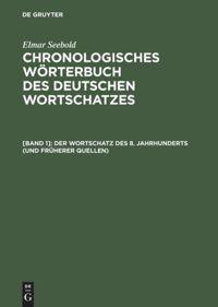 Vorderes Coverbild Der Wortschatz des 8. Jahrhunderts (und früherer Quellen)