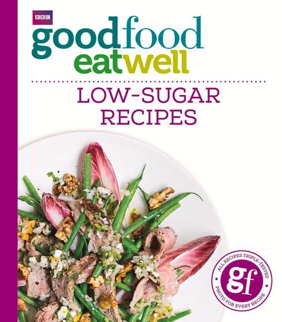 Vorderes Coverbild Good Food Eat Well: Low-Sugar Recipes