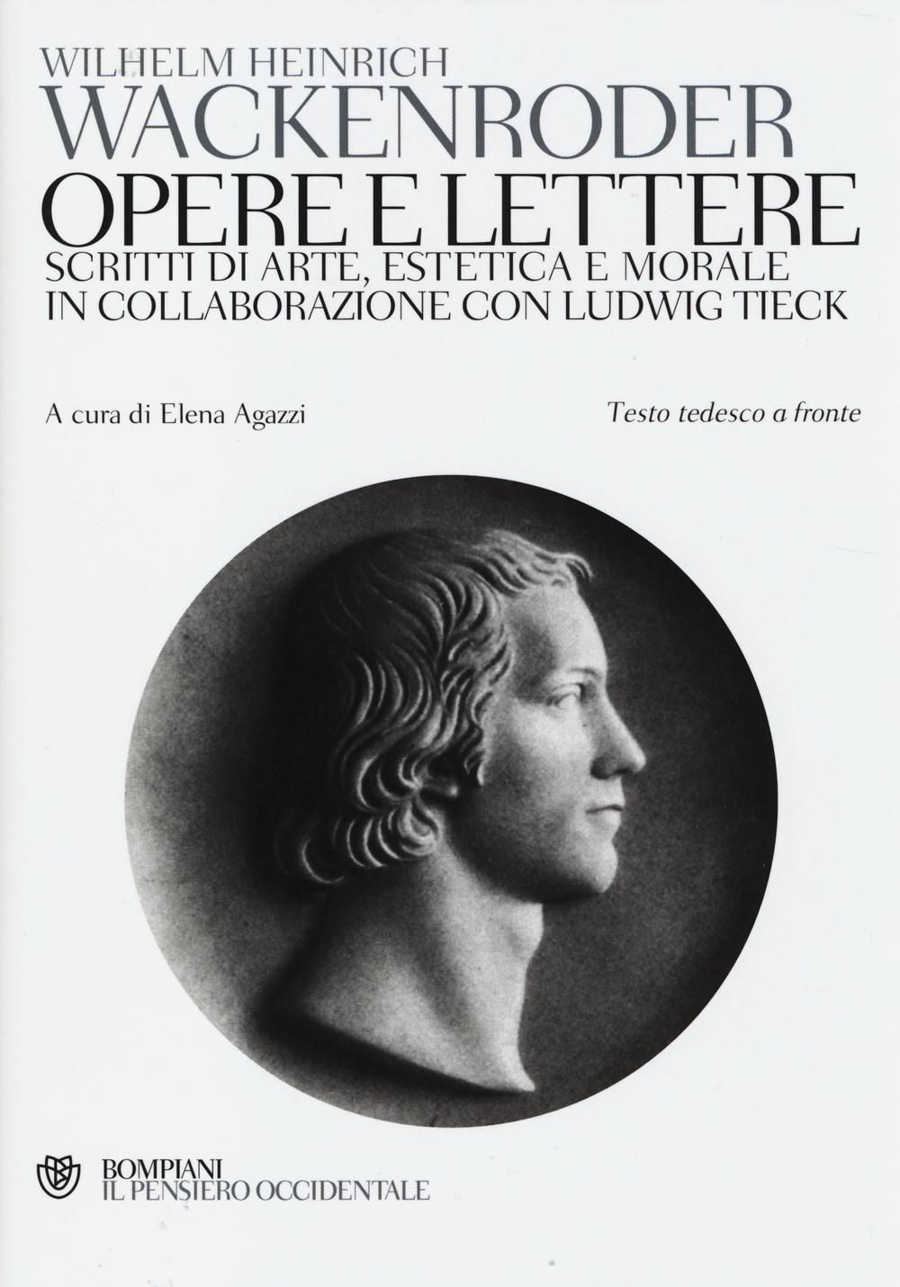 Vorderes Coverbild Opere e lettere. Scritti di arte, estetica e morale in collaborazione con Ludwig Tieck. Testo tedesco a fronte