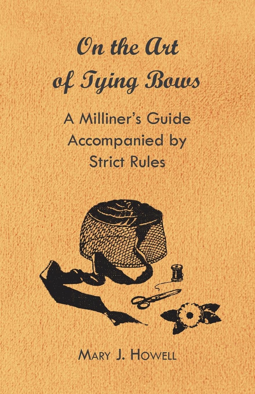Vorderes Coverbild On the Art of Tying Bows - A Milliner's Guide Accompanied by Strict Rules