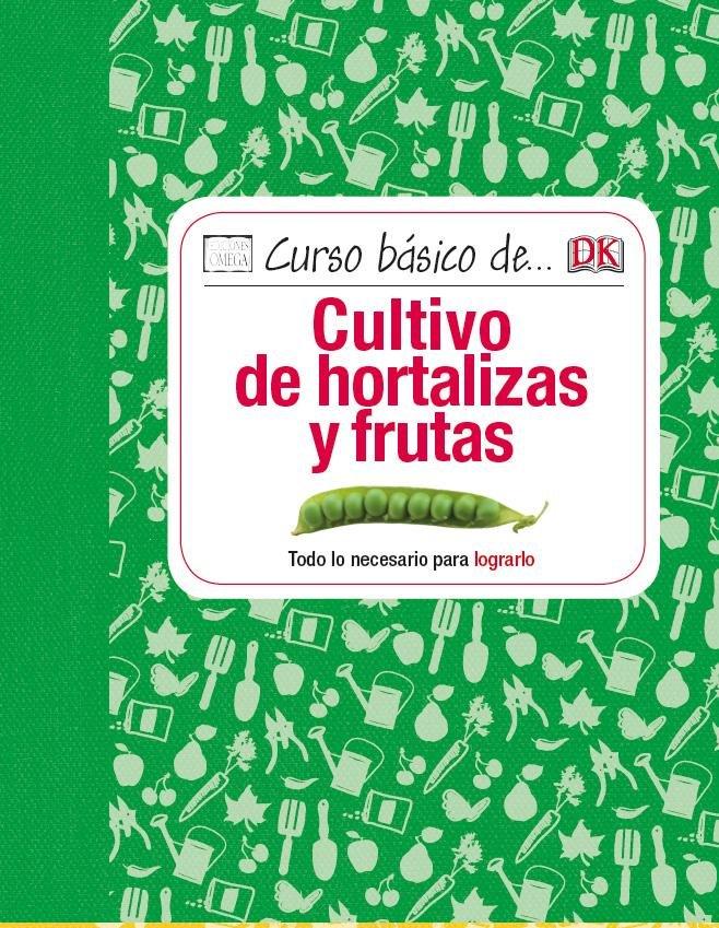 Vorderes Coverbild Curso básico de-- cultivo de hortalizas y frutas