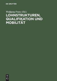 Vorderes Coverbild Lohnstrukturen, Qualifikation und Mobilität