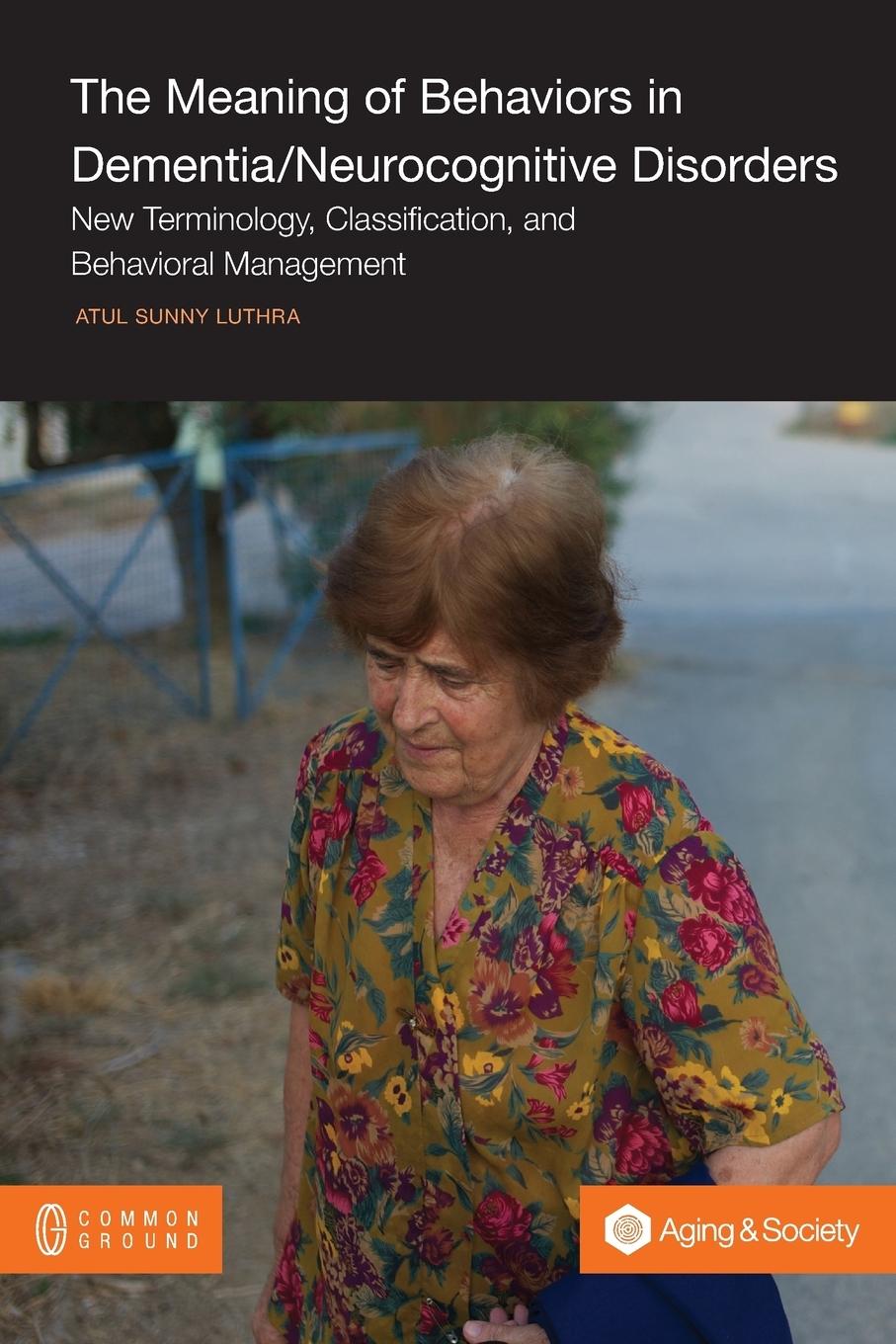 Vorderes Coverbild The Meaning of Behaviors in Dementia/Neurocognitive Disorders
