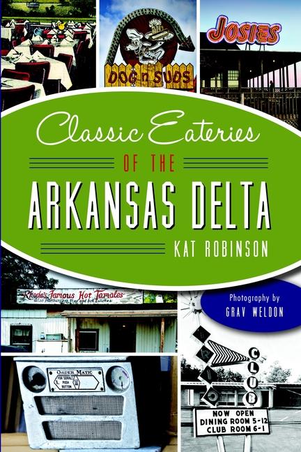 Vorderes Coverbild Classic Eateries of the Arkansas Delta