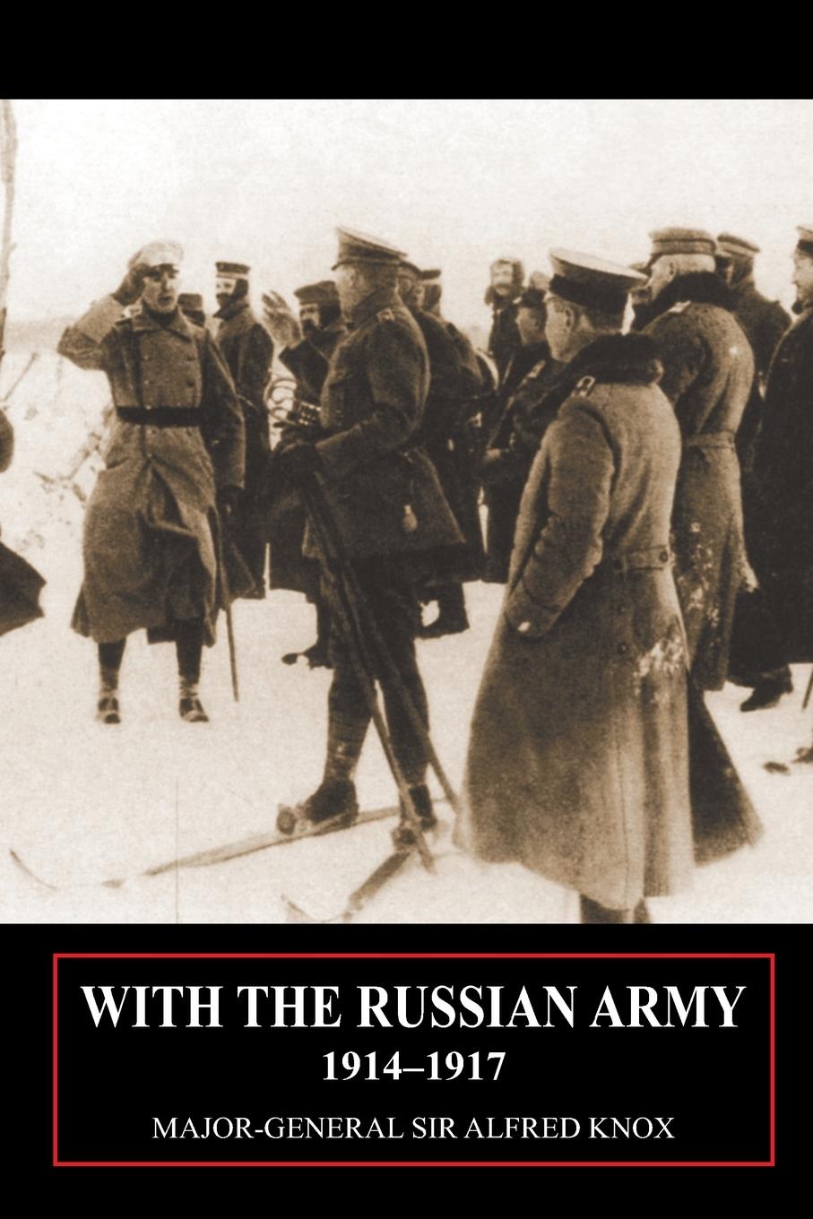 Vorderes Coverbild With the Russian Army 1914-1917 Volume 1