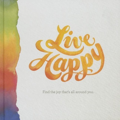 Vorderes Coverbild Live Happy: Find the Joy That's All Around You