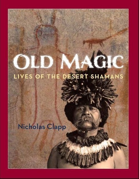 Vorderes Coverbild Old Magic: Lives of the Desert Shamans