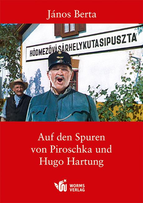 Vorderes Coverbild Auf den Spuren von Piroschka und Hugo Hartung