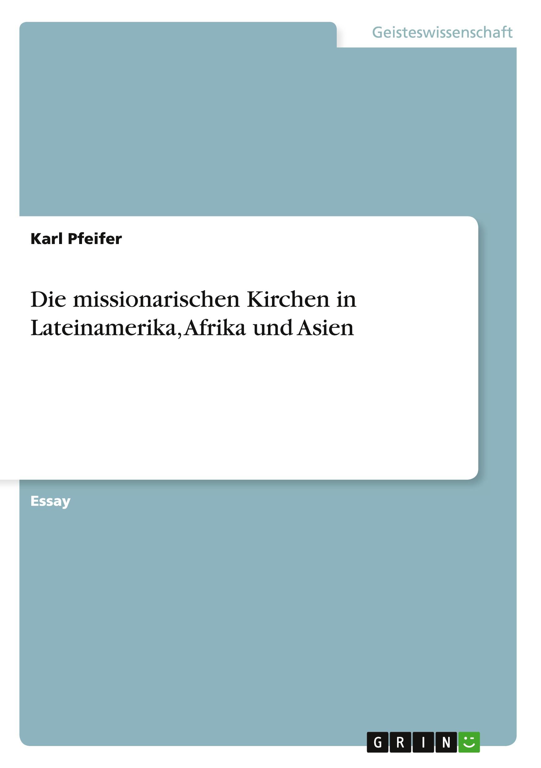 Vorderes Coverbild Die missionarischen Kirchen in Lateinamerika, Afrika und Asien