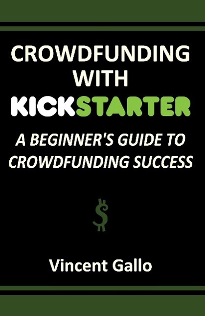 Vorderes Coverbild Crowdfunding with Kickstarter
