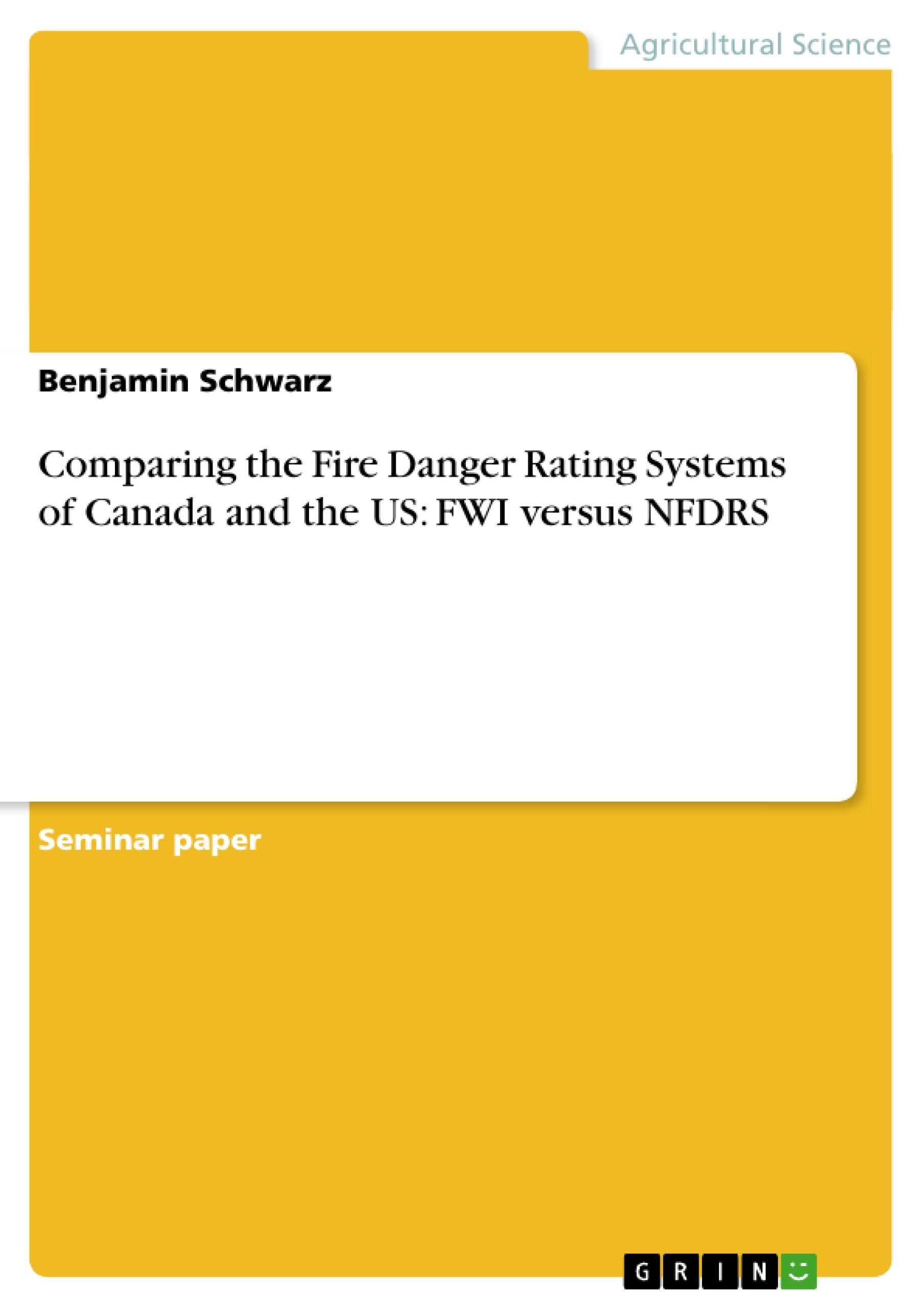 Vorderes Coverbild Comparing the Fire Danger Rating Systems of Canada and the US: FWI versus NFDRS
