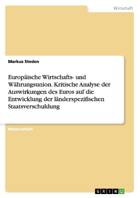 Vorderes Coverbild Europäische Wirtschafts- und Währungsunion. Kritische Analyse der Auswirkungen des Euros auf die Entwicklung der länderspezifischen Staatsverschuldung