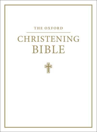 Vorderes Coverbild The Oxford Christening Bible (Authorized King James Version)