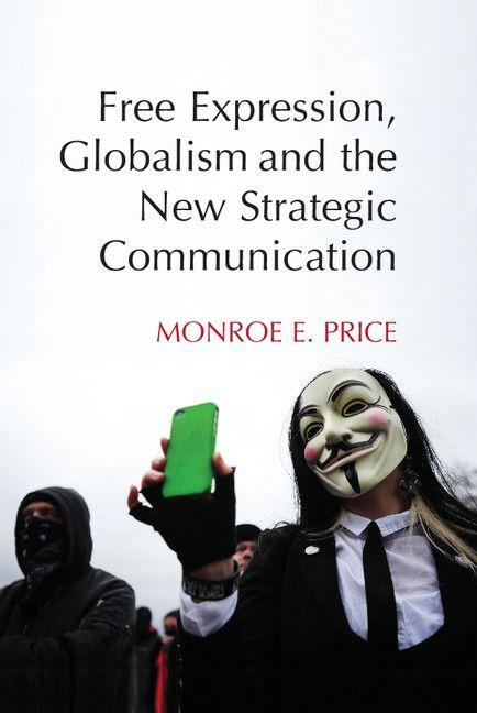 Vorderes Coverbild Free Expression, Globalism, and the New Strategic             Communication