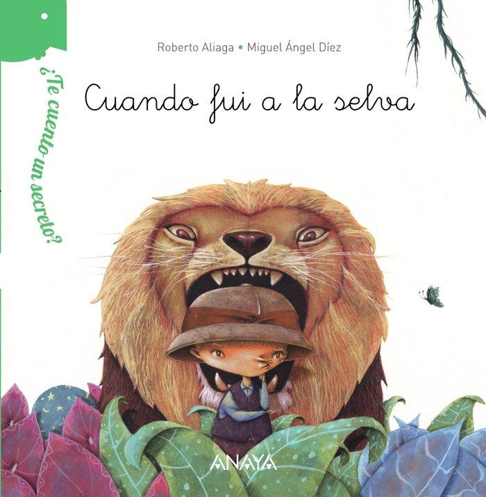 Vorderes Coverbild ¿Te cuento un secreto?, Cuando fui a la selva