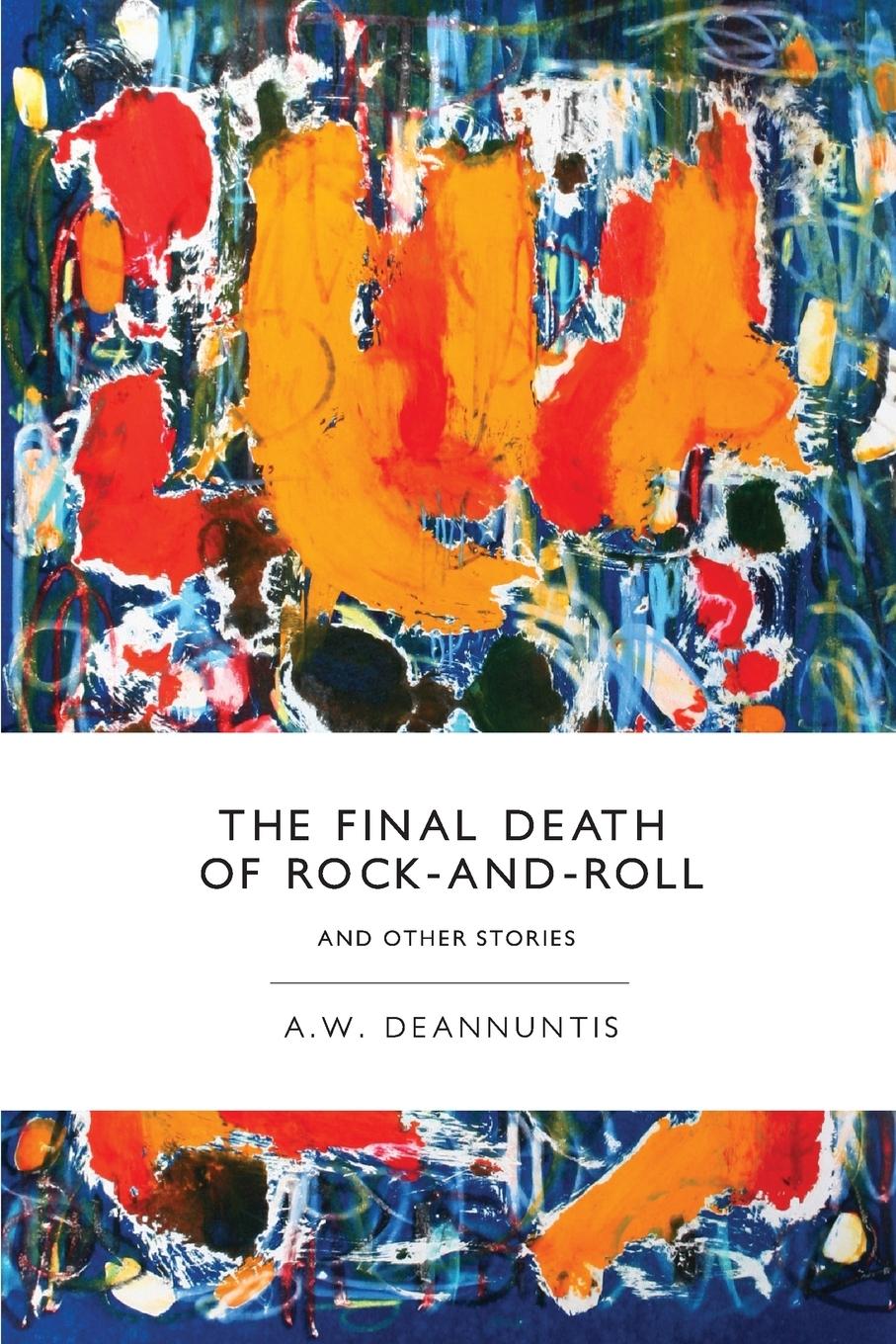 Vorderes Coverbild The Final Death of Rock-And-Roll and Other Stories