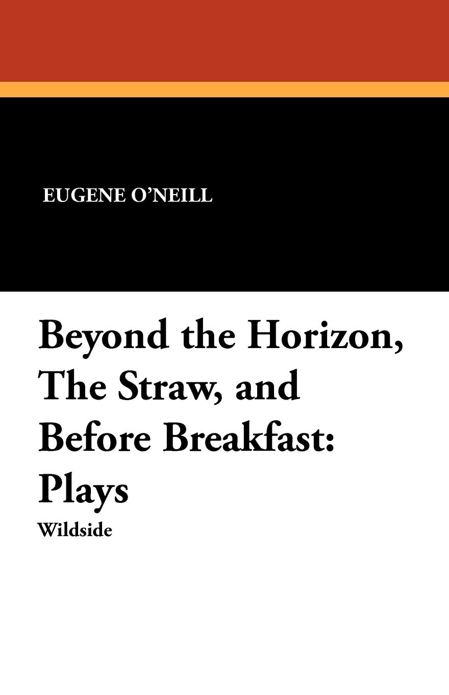 Vorderes Coverbild Beyond the Horizon, the Straw, and Before Breakfast