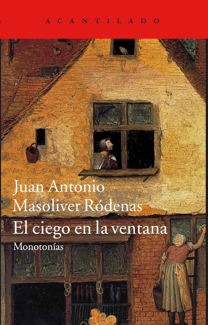 Vorderes Coverbild El ciego en la ventana : monotonías