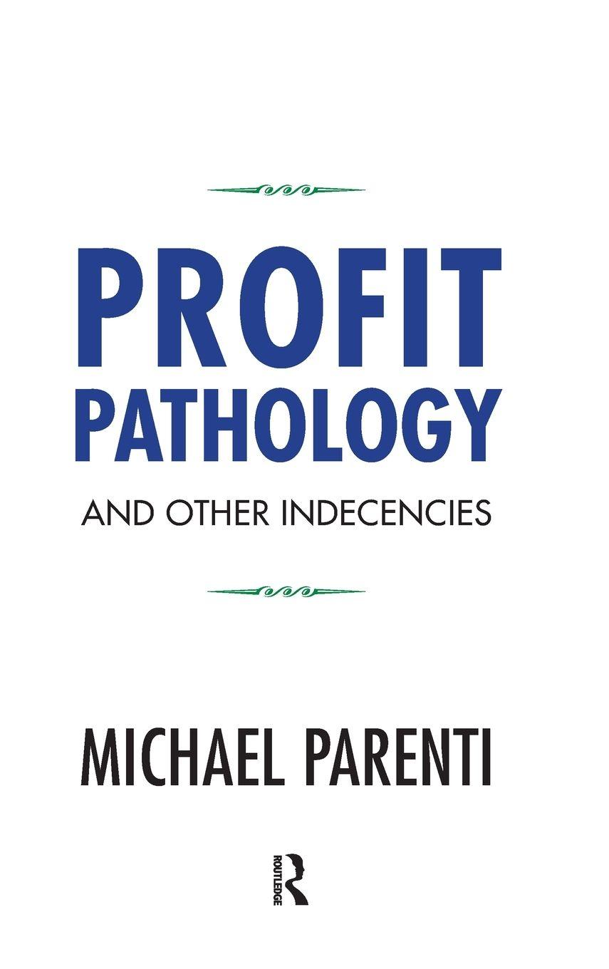 Vorderes Coverbild Profit Pathology and Other Indecencies