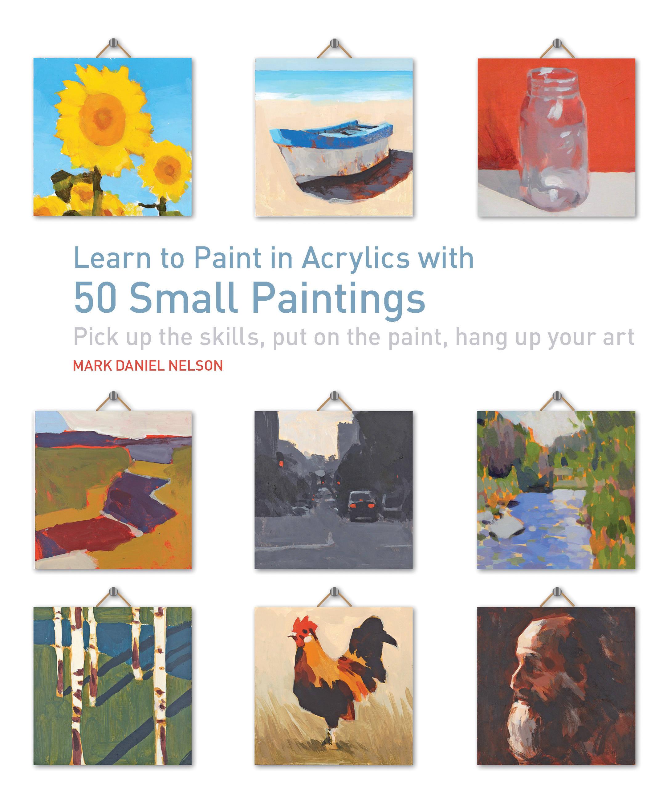 Vorderes Coverbild Learn to Paint in Acrylics with 50 Small Paintings