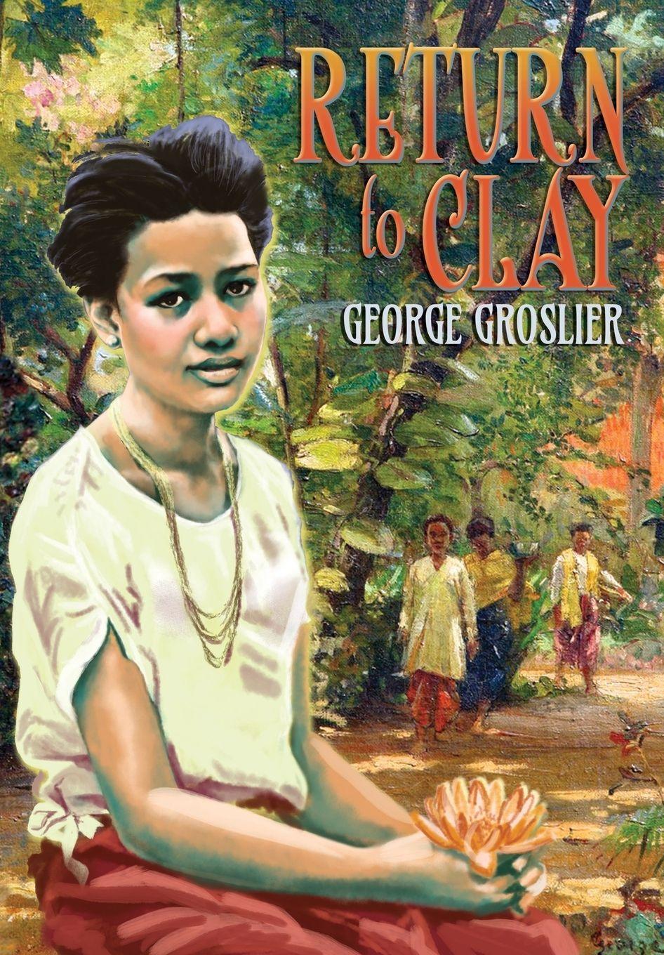Vorderes Coverbild Return to Clay - A Romance of Colonial Cambodia