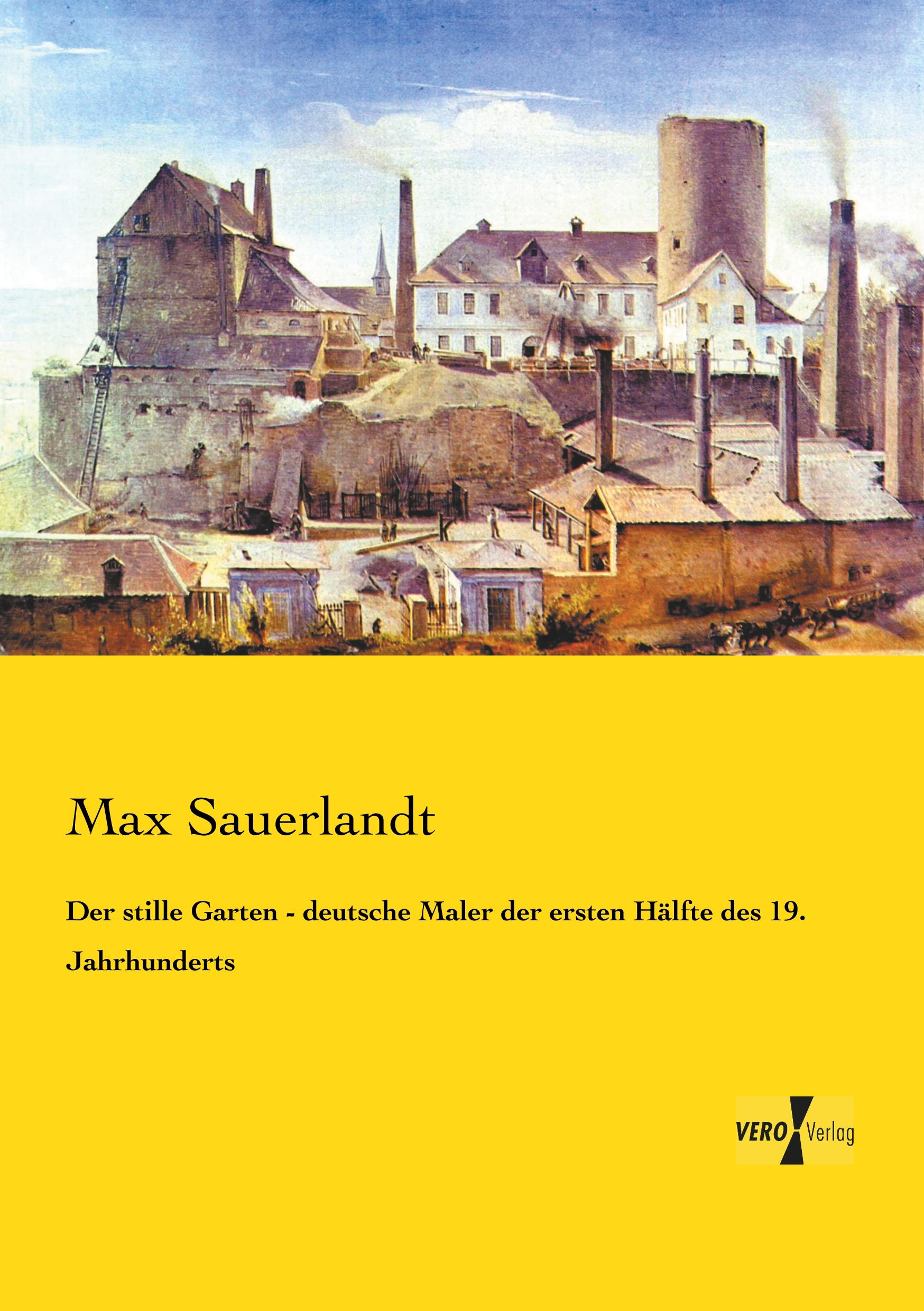 Vorderes Coverbild Der stille Garten - deutsche Maler der ersten Hälfte des 19. Jahrhunderts