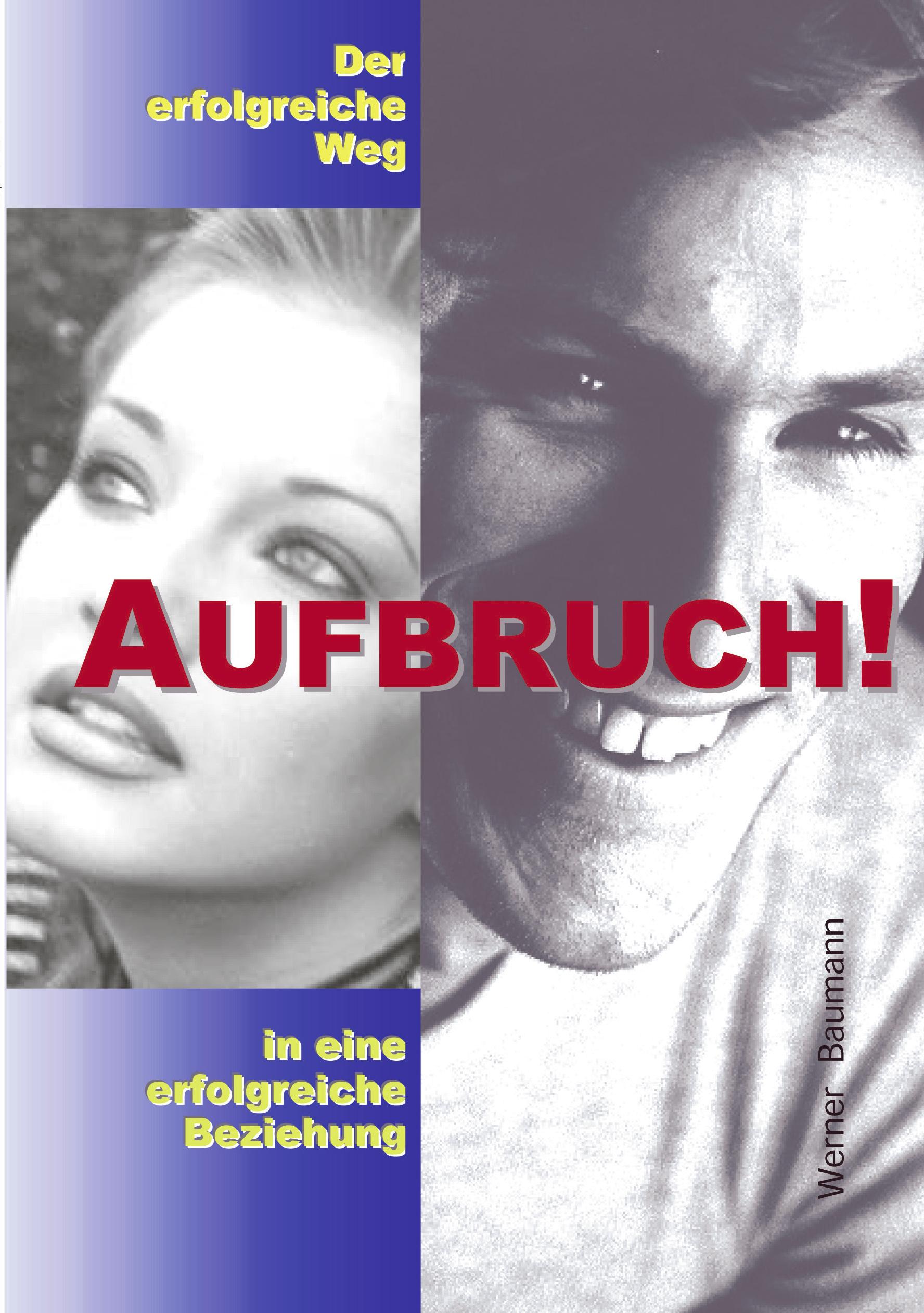 Vorderes Coverbild Aufbruch - der erfolgreiche Weg in eine erfolgreiche Beziehung