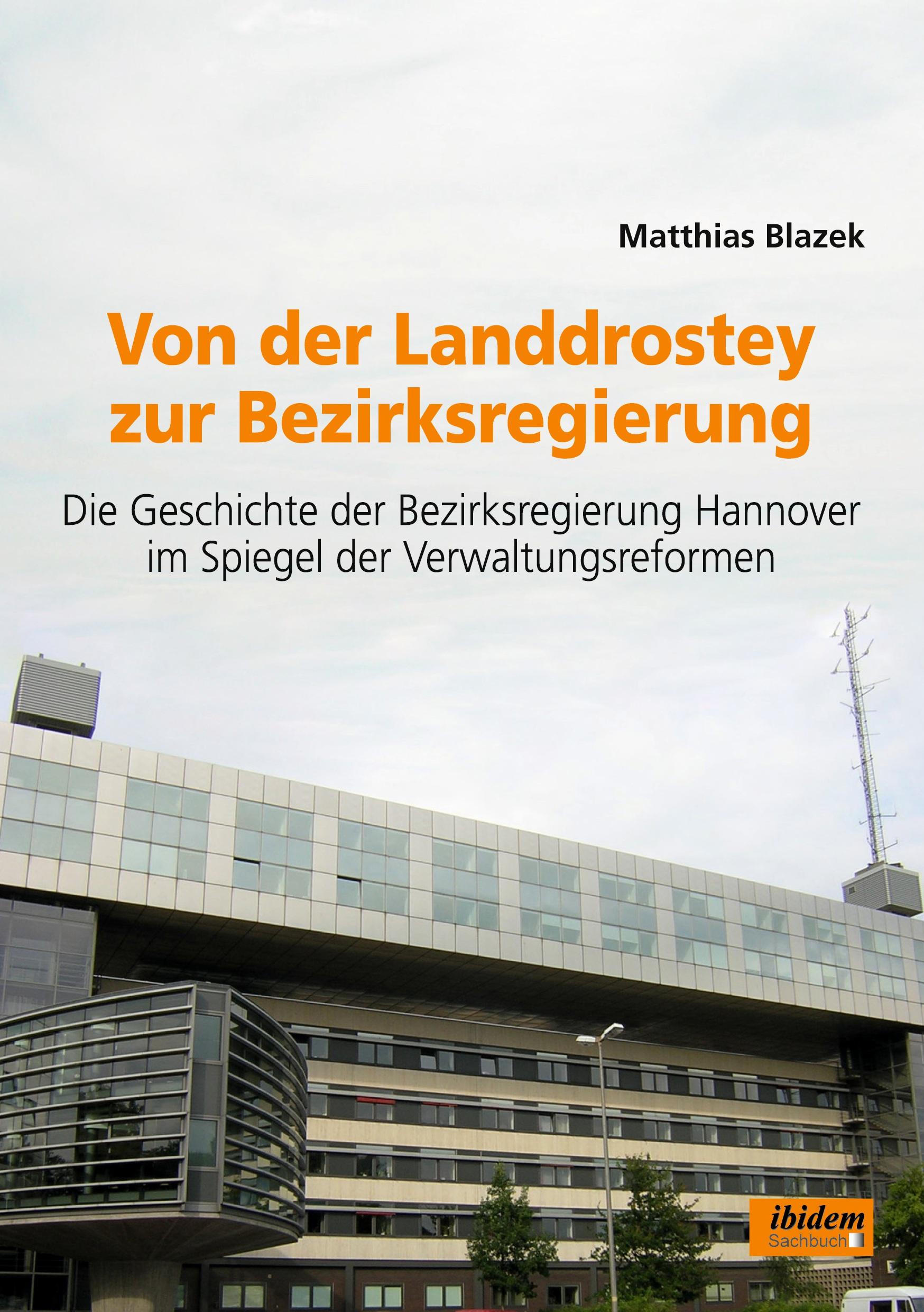 Vorderes Coverbild Von der Landdrostey zur Bezirksregierung