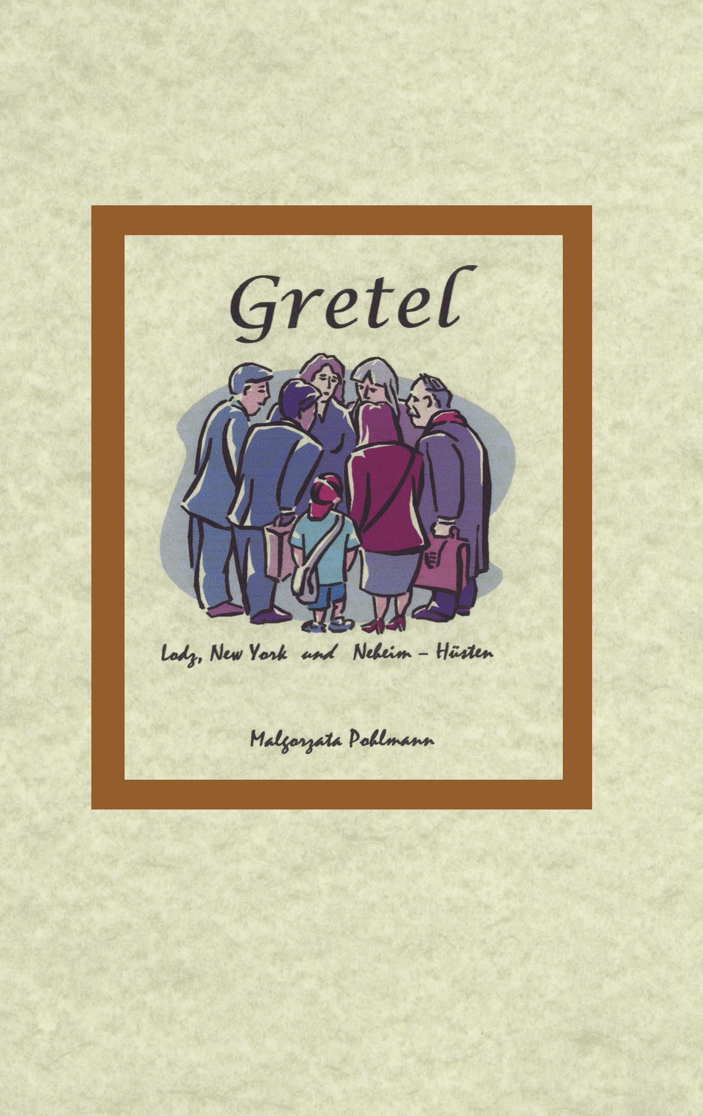 Vorderes Coverbild Gretel Lodz New York und Neheim-Hüsten