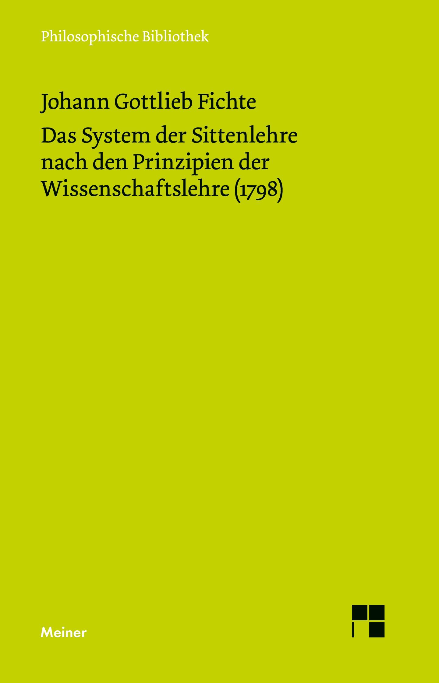 Vorderes Coverbild Das System der Sittenlehre nach den Prinzipien der Wissenschaftslehre (1798)