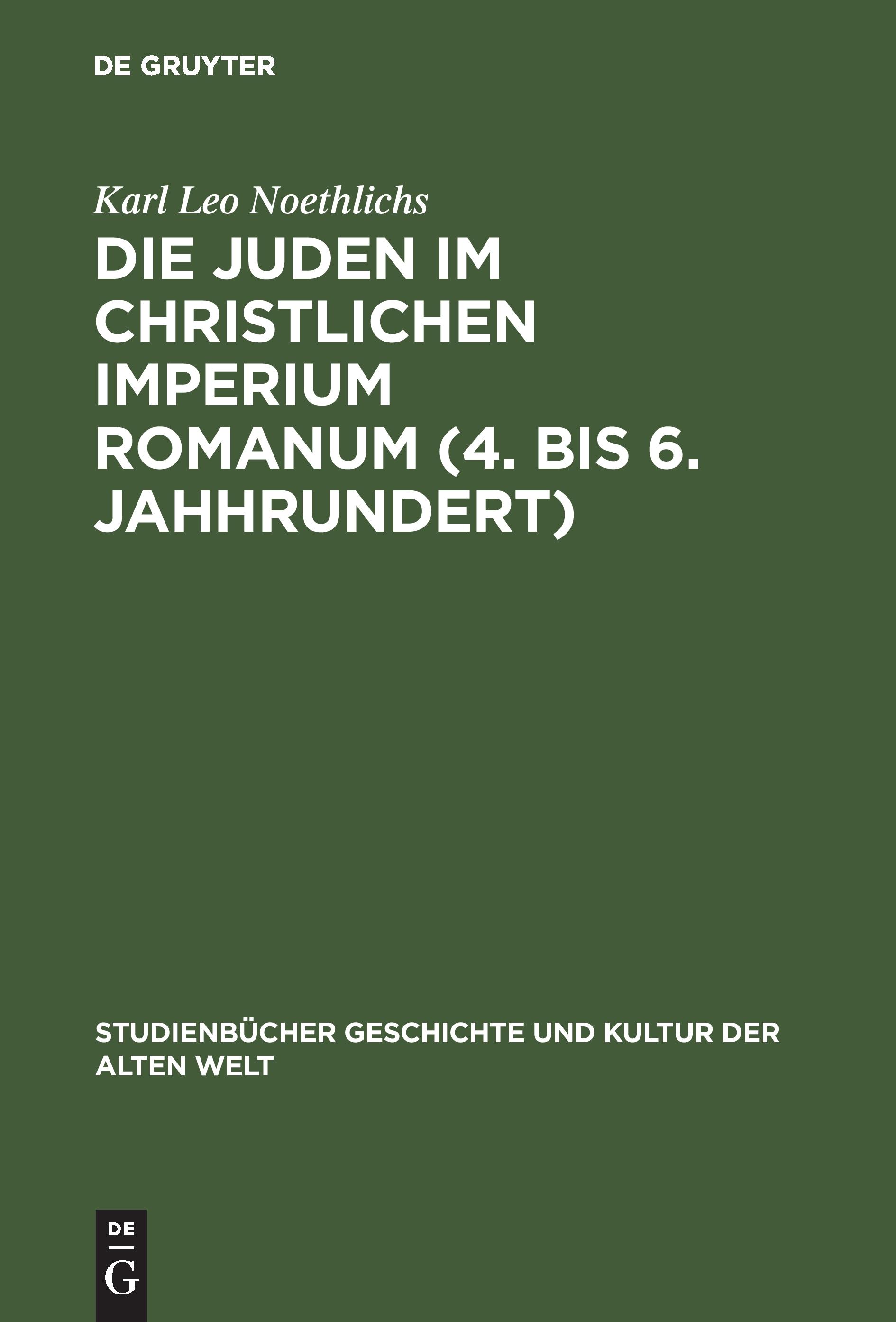 Vorderes Coverbild Die Juden im christlichen Imperium Romanum (4. bis 6. Jahhrundert)