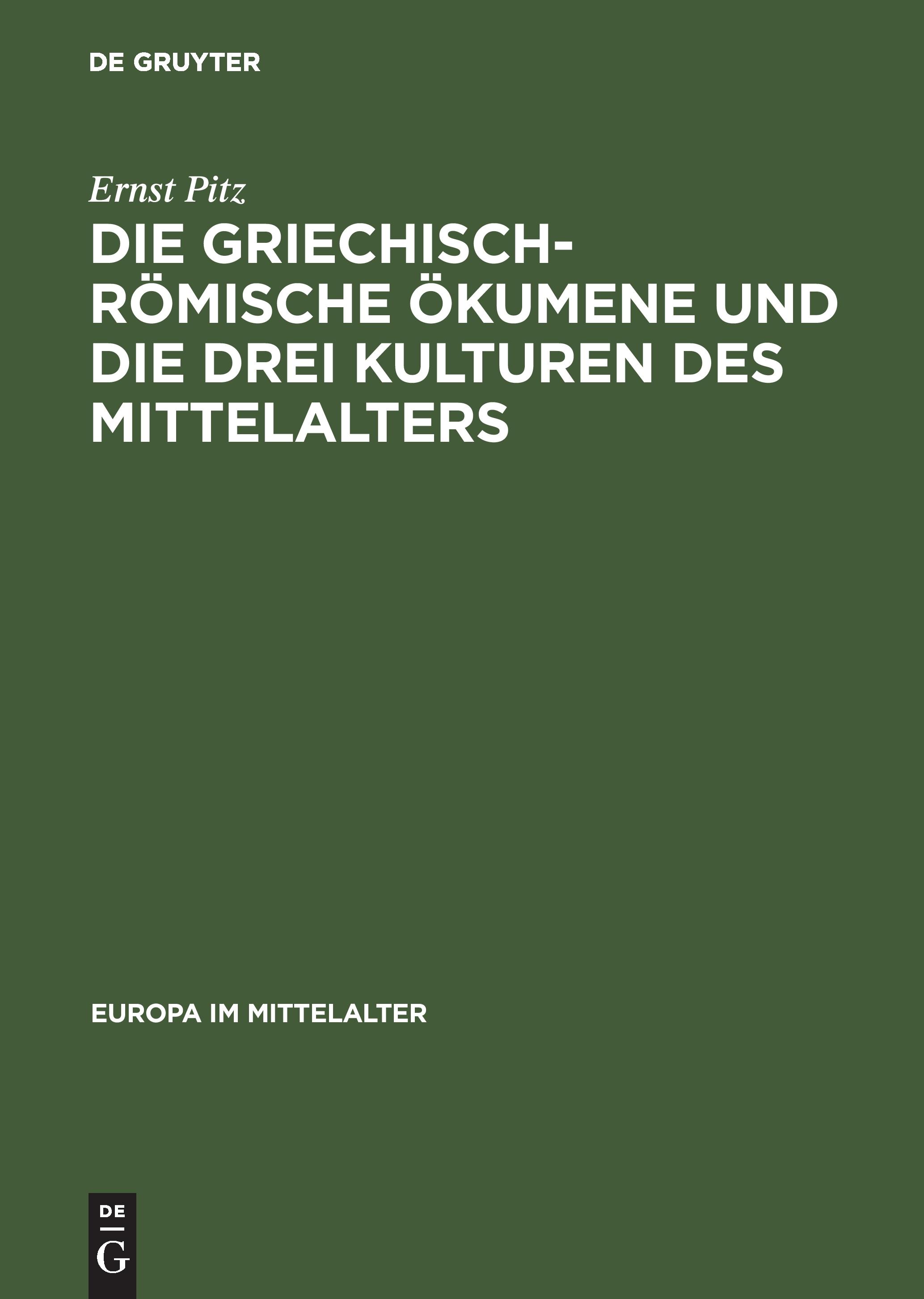 Vorderes Coverbild Die griechisch-römische Ökumene und die drei Kulturen des Mittelalters