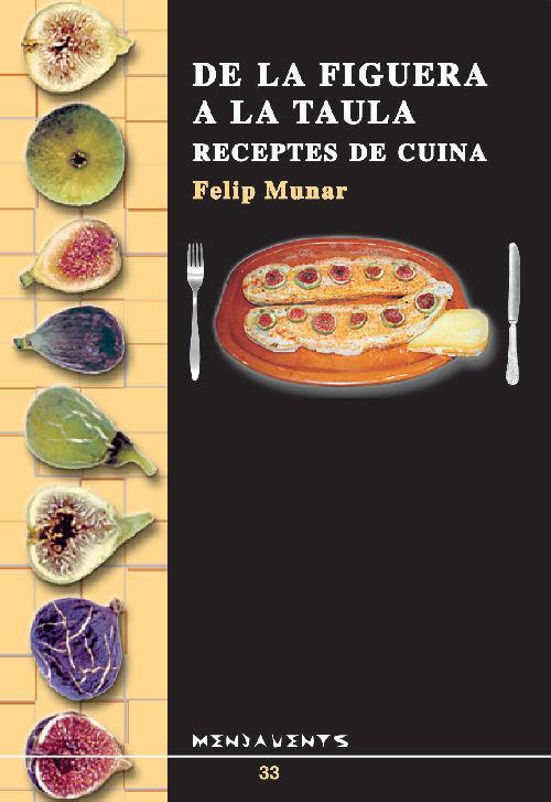 Vorderes Coverbild De la figuera a la taula : receptes de cuina