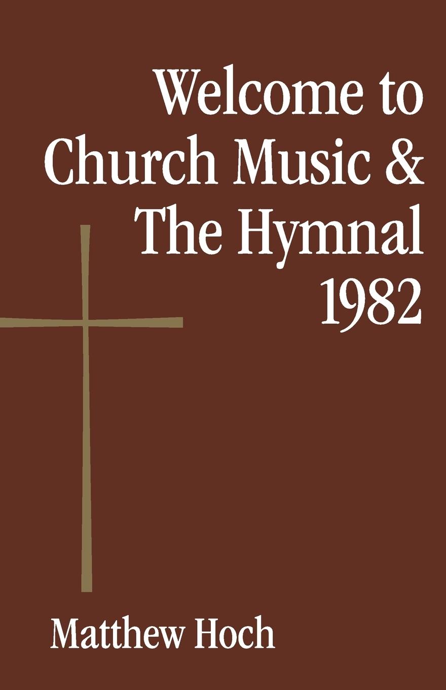 Vorderes Coverbild Welcome to Church Music & the Hymnal 1982