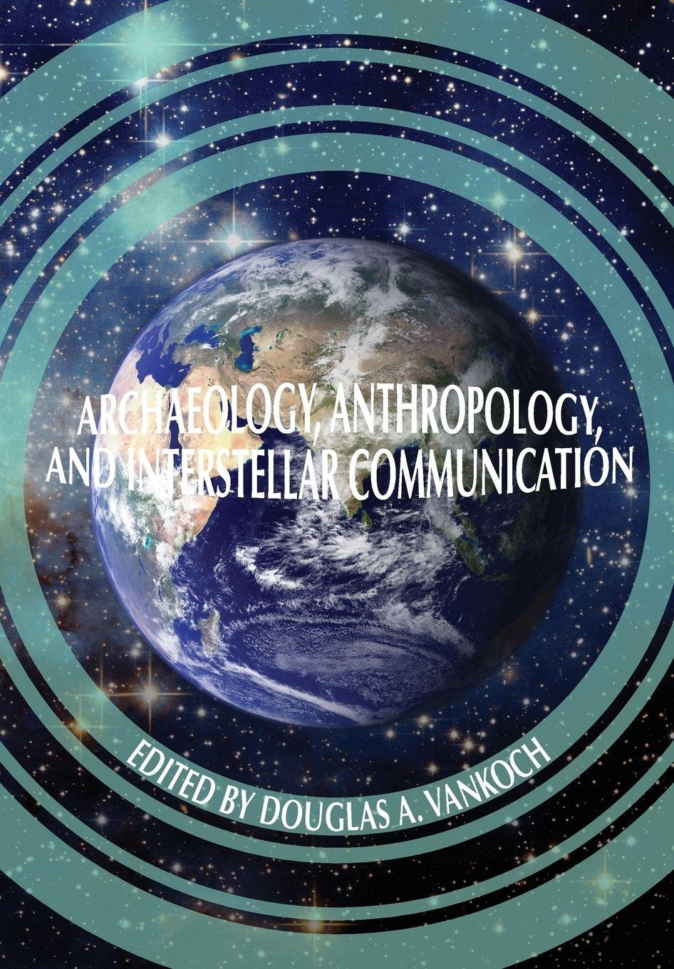 Vorderes Coverbild Archaeology, Anthropology and Interstellar Communication