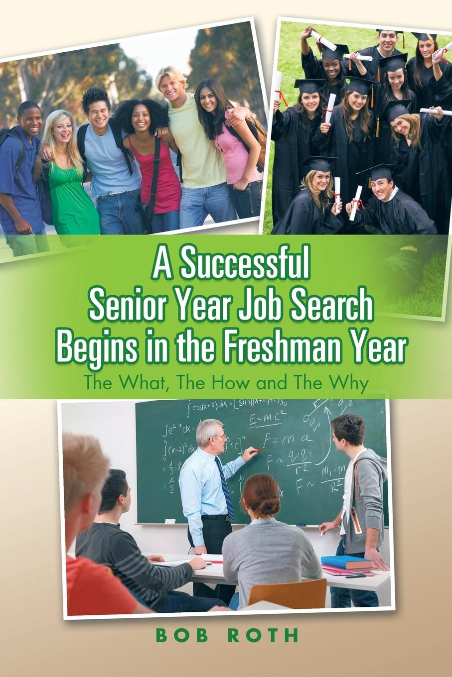 Vorderes Coverbild A Successful Senior Year Job Search Begins in the Freshman Year