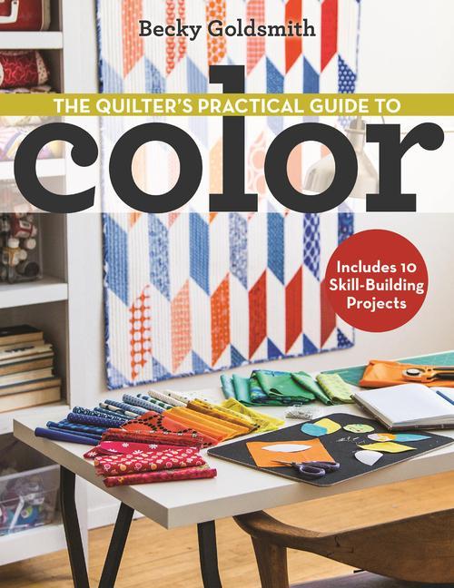 Vorderes Coverbild The Quilter's Practical Guide to Color
