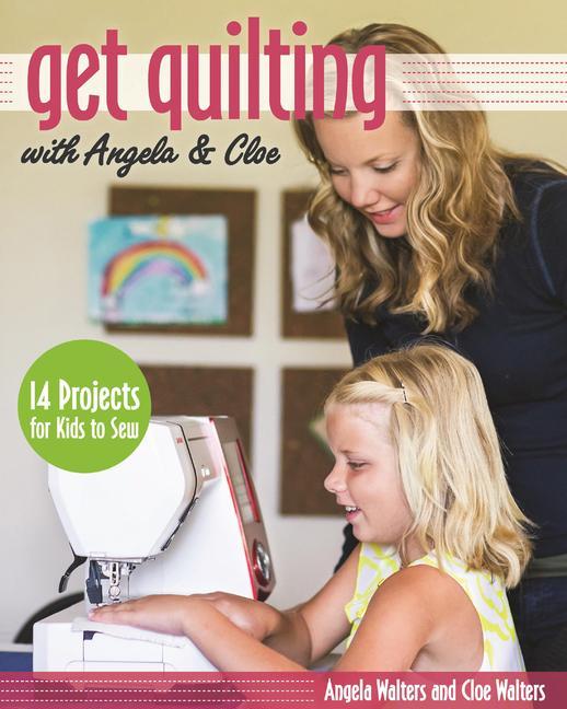Vorderes Coverbild Get Quilting with Angela & Cloe