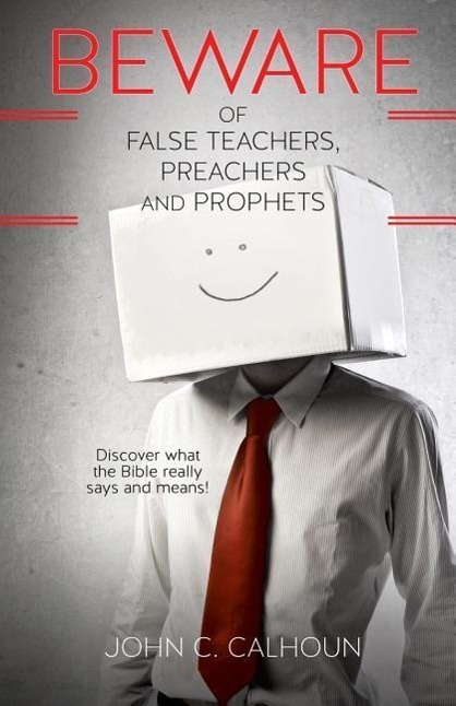 Vorderes Coverbild Beware of False Teachers, Preachers and Prophets