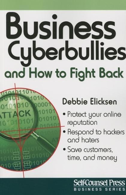 Vorderes Coverbild Business Cyberbullies and How to Fight Back