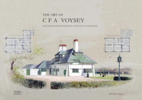 Vorderes Coverbild Art of CF Voysey: English Pioneer Modernist Architect and