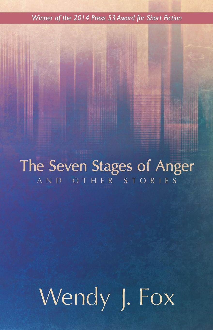 Vorderes Coverbild The Seven Stages of Anger and Other Stories