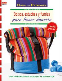 Vorderes Coverbild Bolsos, estuches y fundas para hacer deporte : con patrones para realizar 15 proyectos