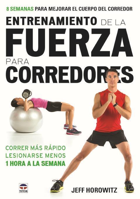 Vorderes Coverbild Entrenamiento de la fuerza para corredores : 8 semanas para mejorar el cuerpo del corredor