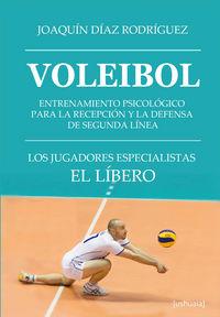 Vorderes Coverbild Voleibol : entrenamiento psicológico para la recepción y la defensa de segunda línea : los jugadores especialistas: el líbero